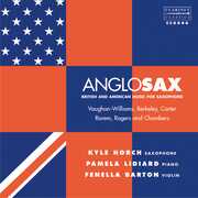 Anglosax: British & American Music for Saxophone , Kyle Horch