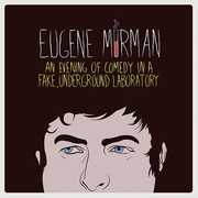 An Evening Of Comedy In A Fake, Underground Laboratory [Explicit Content] , Eugene Mirman