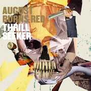 Thrill Seeker , August Burns Red