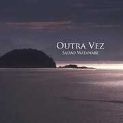 Outra Vez , Sadao Watanabe