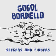 Seekers And Finders , Gogol Bordello