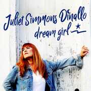 Dream Girl , Juliet Simmons Dinallo
