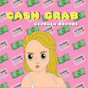 Cash Grab , Georgea Brooks