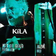 Pot Of Gold /  Alive , Kila