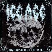 Breaking The Ice , Ice Age