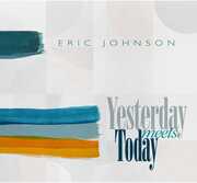 Yesterday Meets Today , Eric Johnson