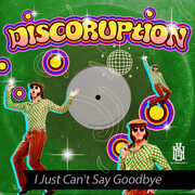 I Just Can't Say Goodbye , Discoruption