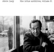 The Ictus Archives, Vol. 2 , Steve Lacy