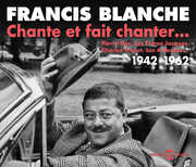 Chante Et Fait Chanter , Francis Blanche