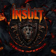 Reside Infernus , Insult