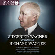 Siegfried Wagner Conducts Richard Wagner , Bayreuth Festival Orchestra