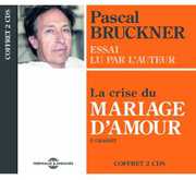 La Crise Du Mariage D'Amour , Pascal Bruckner