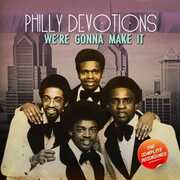 We're Gonna Make It , Philly Devotions