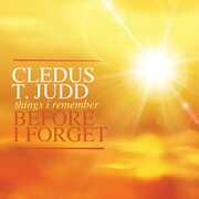 Things I Remember Before I Forget , Cledus T. Judd