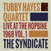 Syndicate: Live At The Hopbine 1968 Vol. 1 , Tubby Hayes