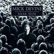 Hear Now , Devine Mick