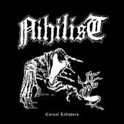 Carnal Leftover , Nihilist