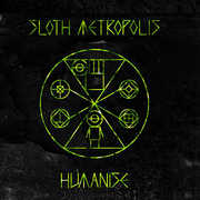 Humanise [Import] , Sloth Metropolis