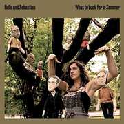 What To Look For In Summer , Belle and Sebastian