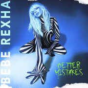 Better Mistakes , Bebe Rexha