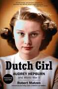 Dutch Girl: Audrey Hepburn and World War II , Audrey Hepburn