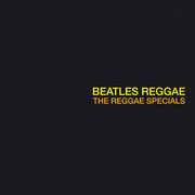 Beatles Reggae , Reggae Specials