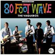 80 Foot Wave , Vaqueros