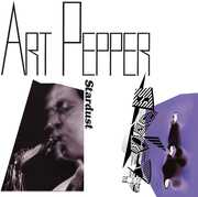 Stardust , Art Pepper
