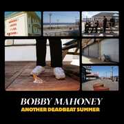 Another Deadbeat Summer , Bobby Mahoney