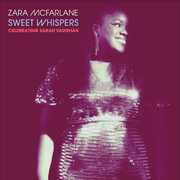 Sweet Whispers: Celebrating Sarah Vaughan , Zara McFarlane