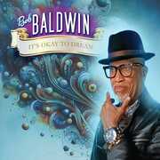 It's Okay To Dream , Bob Baldwin