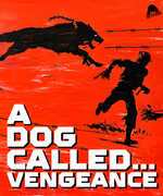 A Dog Called...Vengeance 