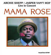 Mama Rose , Archie Shepp