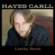Little Rock , Hayes Carll