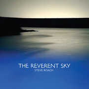 The Reverent Sky , Steve Roach