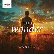Fields of Wonder , Cantus