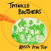 Rasta Pon Top , Twinkle Brothers