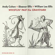 Whistlin' Past The Graveyard , Andy Cohen