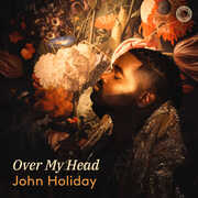 Over My Head , John Holiday