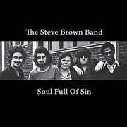 Soul Full of Sin , Steve Brown Band