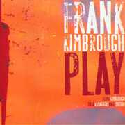 Play , Frank Kimbrough