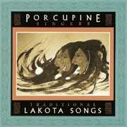 Traditional Lakota Songs , Porcupine Singers