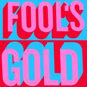 Fool's Gold , Fools Gold