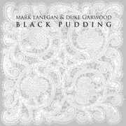 Black Pudding , Mark Lanegan