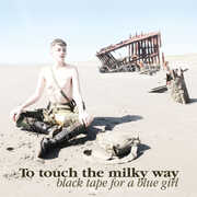 To Touch The Milky Way , Black Tape for a Blue Girl