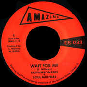 Wait For Me / Just Fun , Brown Bombers & Soul Partners