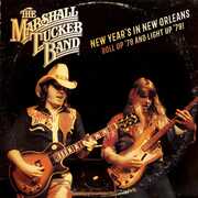 New Year's In New Orleans - Roll Up '78 And Light '79 , The Marshall Tucker Band