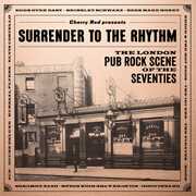 Surrender To The Rhythm: London Pub Rock Scene Of The Seventies / Various [Import] 