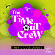 Hey Diddle Diddle , Time-Out Crew
