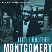 Worried Blues , Little Brother Montgomery